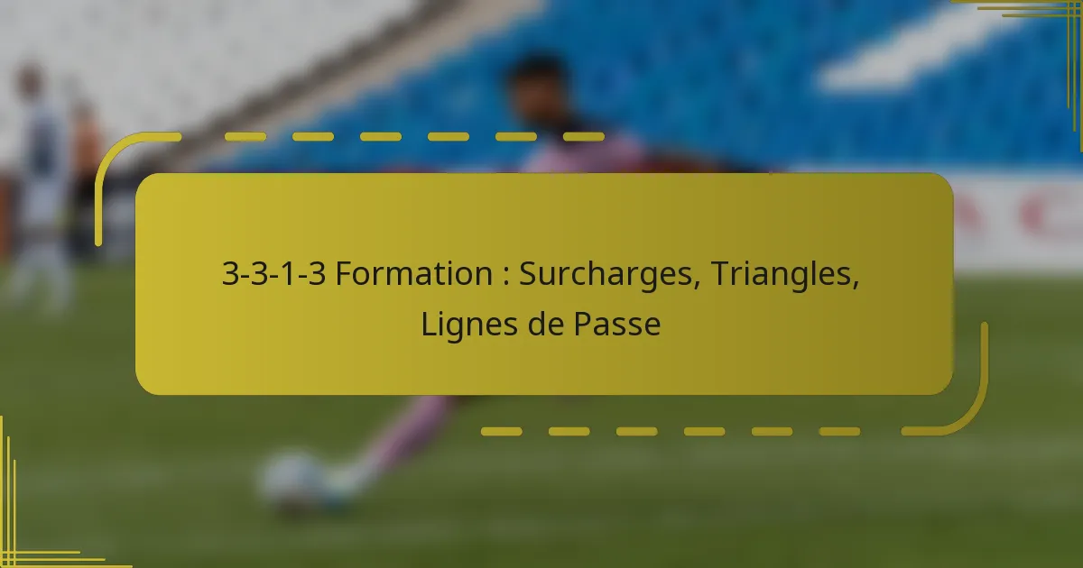 3-3-1-3 Formation : Surcharges, Triangles, Lignes de Passe